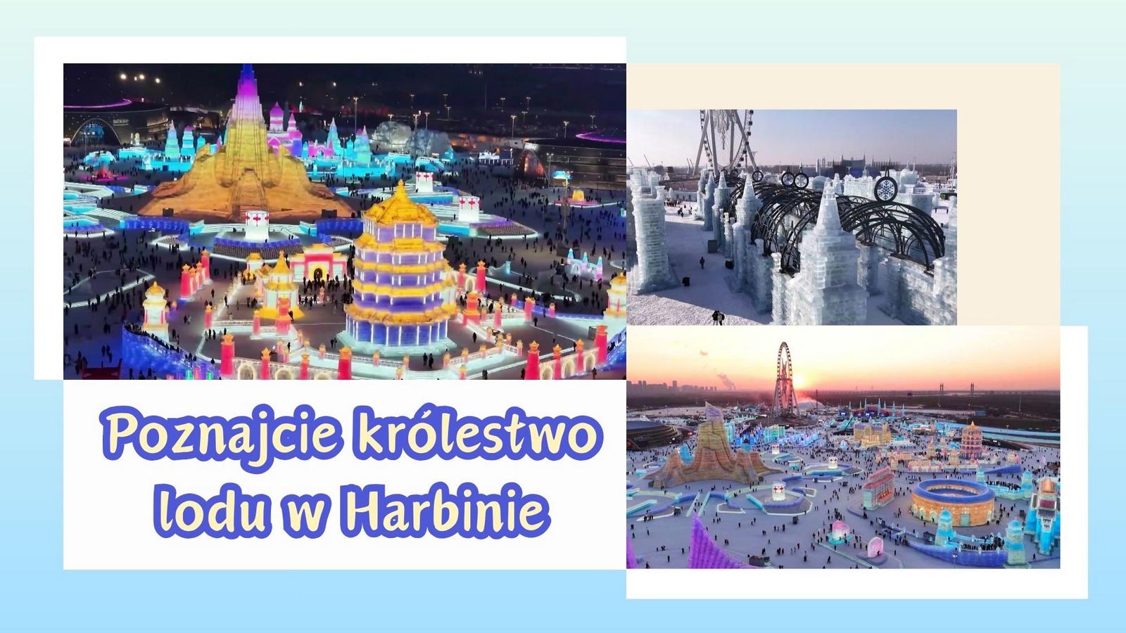 Poznajcie królestwo lodu w Harbinie